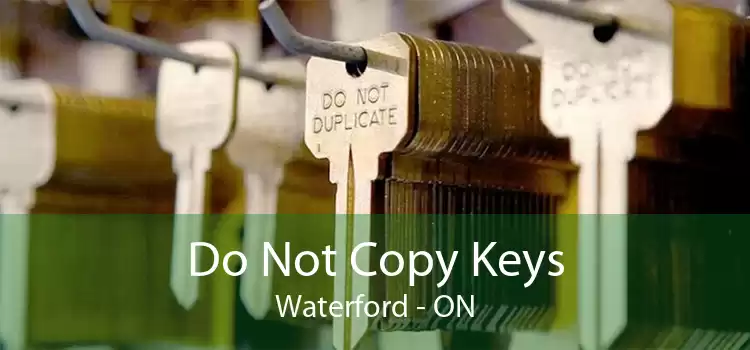 Do Not Copy Keys Waterford - ON