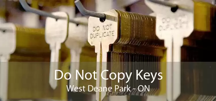 Do Not Copy Keys West Deane Park - ON