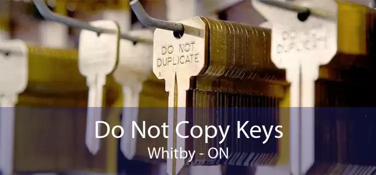 Do Not Copy Keys Whitby - ON