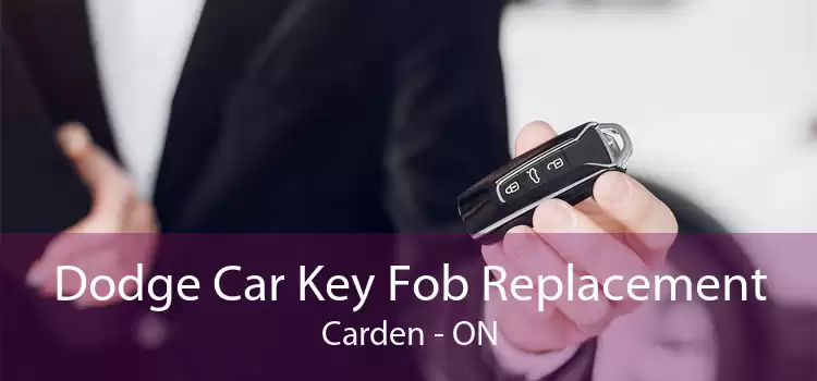 Dodge Car Key Fob Replacement Carden - ON