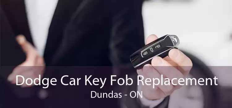 Dodge Car Key Fob Replacement Dundas - ON