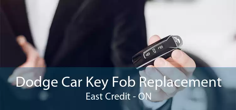 Dodge Car Key Fob Replacement East Credit - ON