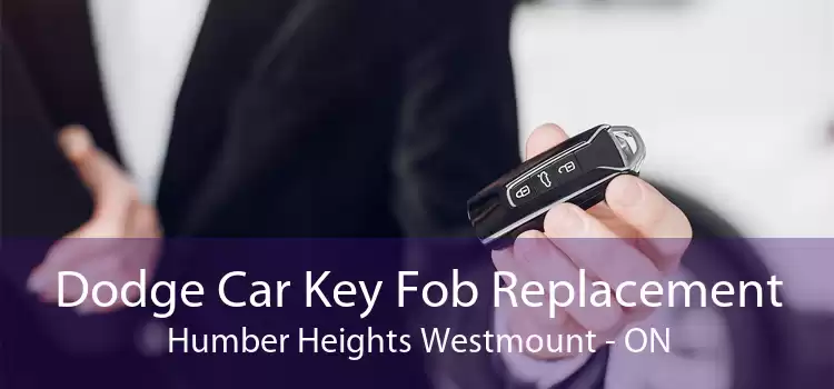 Dodge Car Key Fob Replacement Humber Heights Westmount - ON