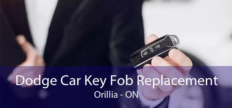 Dodge Car Key Fob Replacement Orillia - ON