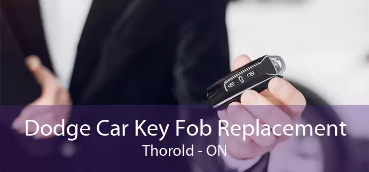 Dodge Car Key Fob Replacement Thorold - ON