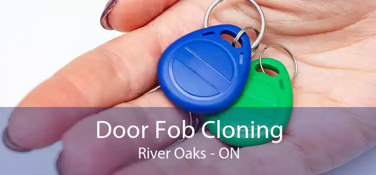Door Fob Cloning River Oaks - ON