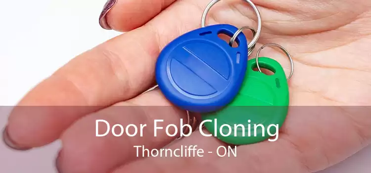 Door Fob Cloning Thorncliffe - ON