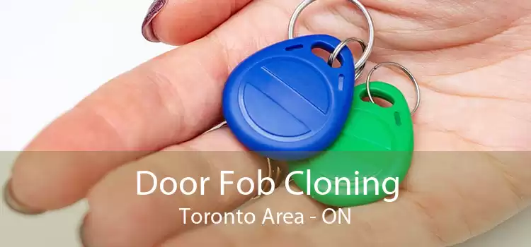 Door Fob Cloning Toronto Area - ON