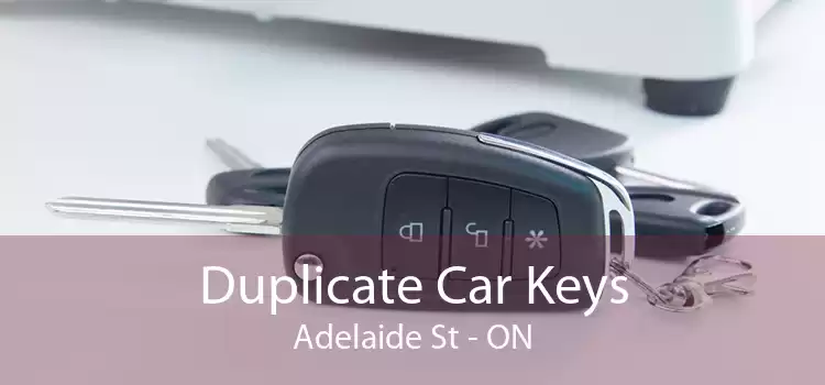 Duplicate Car Keys Adelaide St - ON