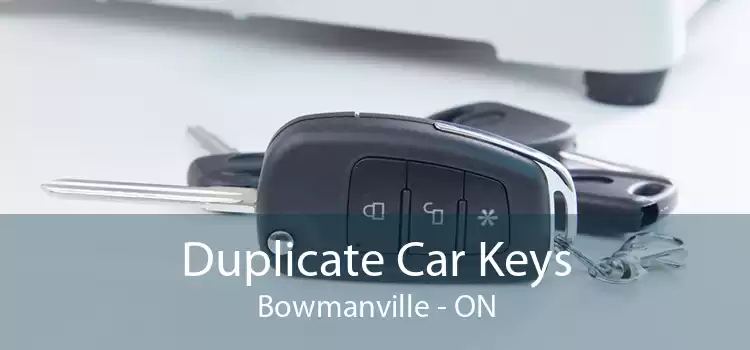 Duplicate Car Keys Bowmanville - ON