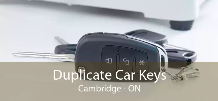 Duplicate Car Keys Cambridge - ON