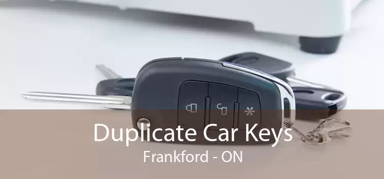 Duplicate Car Keys Frankford - ON