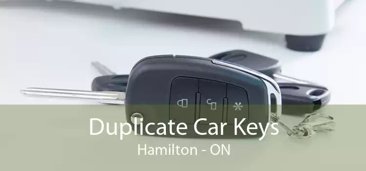 Duplicate Car Keys Hamilton - ON