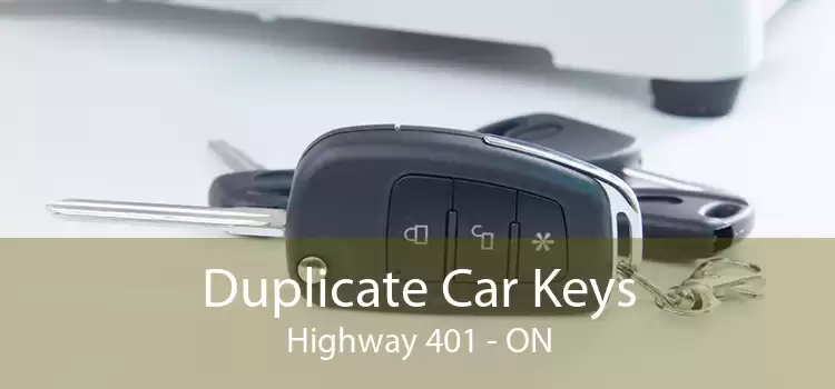 Duplicate Car Keys Highway 401 - ON