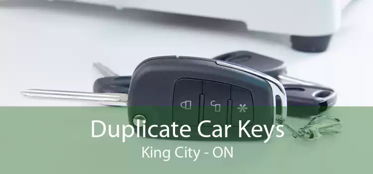 Duplicate Car Keys King City - ON