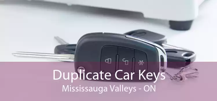 Duplicate Car Keys Mississauga Valleys - ON