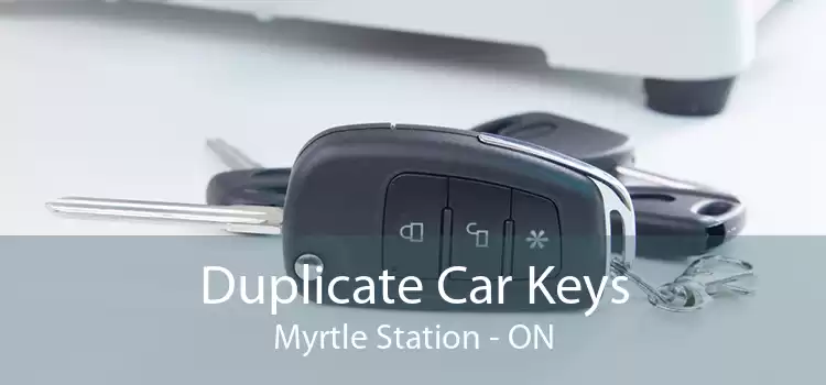 Duplicate Car Keys Myrtle Station - ON