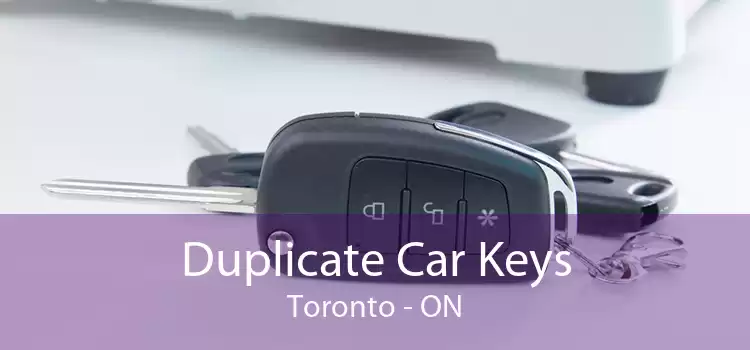 Duplicate Car Keys Toronto - ON