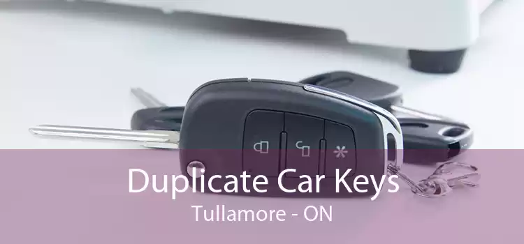 Duplicate Car Keys Tullamore - ON