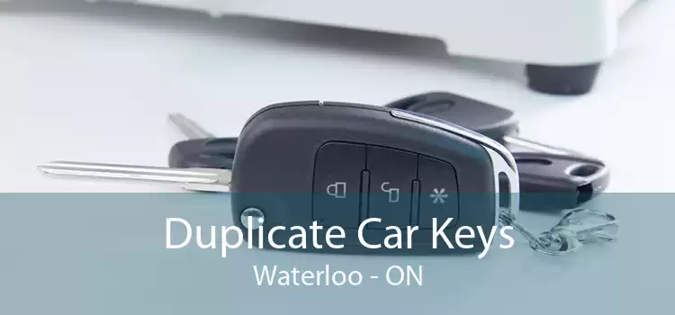 Duplicate Car Keys Waterloo - ON