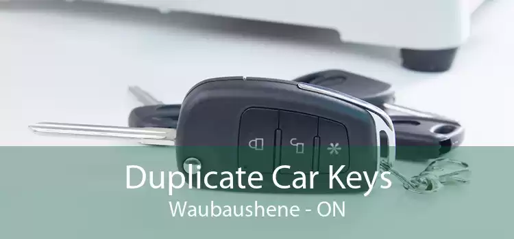 Duplicate Car Keys Waubaushene - ON