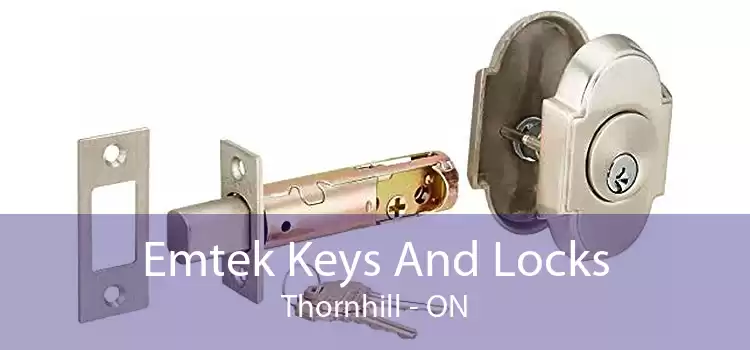 Emtek Keys And Locks Thornhill - ON