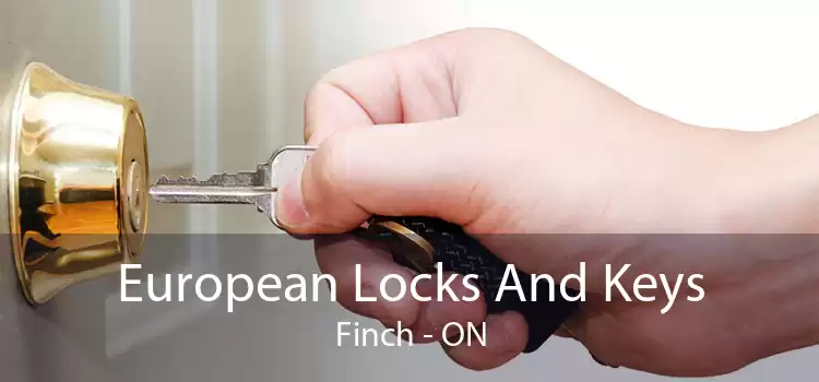 European Locks And Keys Finch - ON