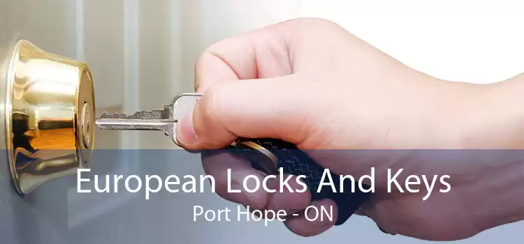 European Locks And Keys Port Hope - ON
