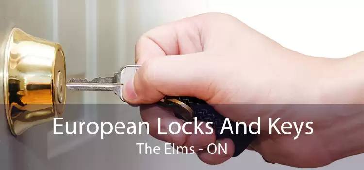 European Locks And Keys The Elms - ON