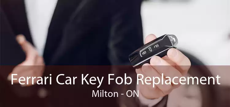 Ferrari Car Key Fob Replacement Milton - ON