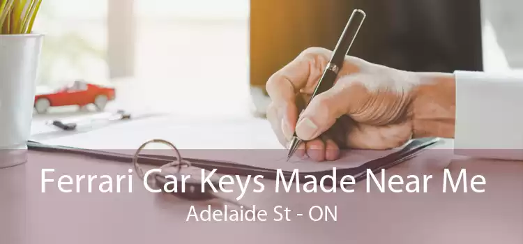 Ferrari Car Keys Made Near Me Adelaide St - ON