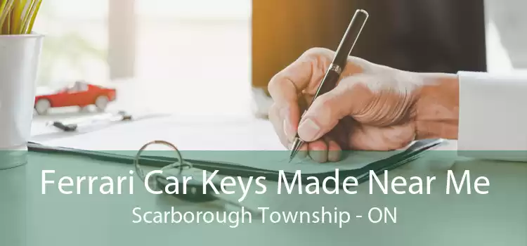 Ferrari Car Keys Made Near Me Scarborough Township - ON
