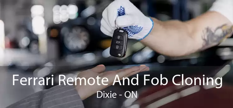 Ferrari Remote And Fob Cloning Dixie - ON