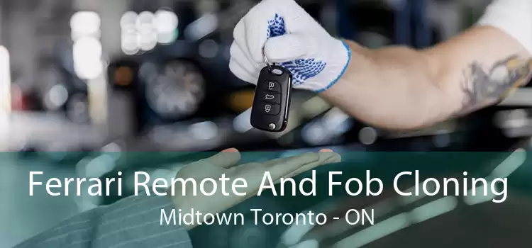 Ferrari Remote And Fob Cloning Midtown Toronto - ON
