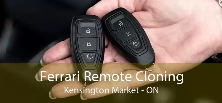 Ferrari Remote Cloning Kensington Market - ON
