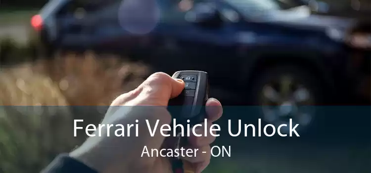 Ferrari Vehicle Unlock Ancaster - ON