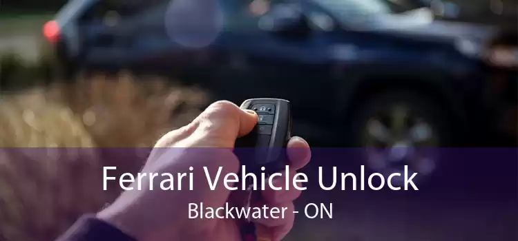 Ferrari Vehicle Unlock Blackwater - ON