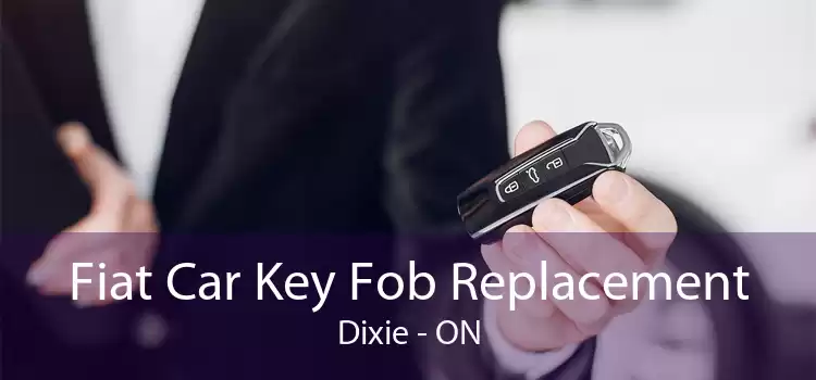 Fiat Car Key Fob Replacement Dixie - ON