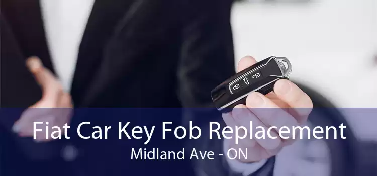 Fiat Car Key Fob Replacement Midland Ave - ON