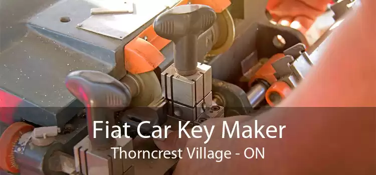 Fiat Car Key Maker Thorncrest Village - ON