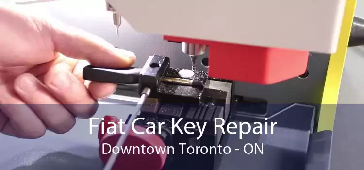 Fiat Car Key Repair Downtown Toronto - ON