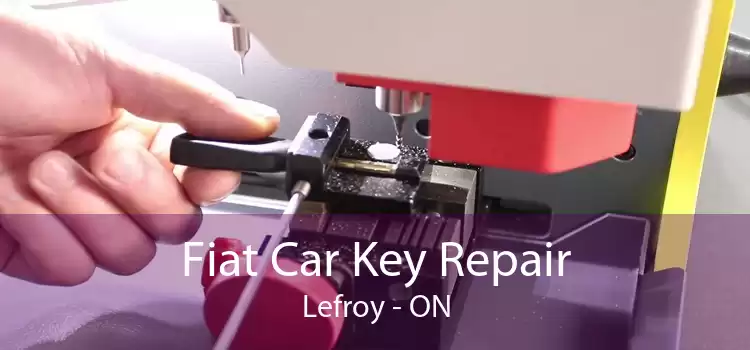 Fiat Car Key Repair Lefroy - ON