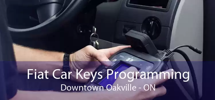 Fiat Car Keys Programming Downtown Oakville - ON