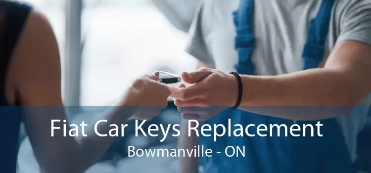 Fiat Car Keys Replacement Bowmanville - ON