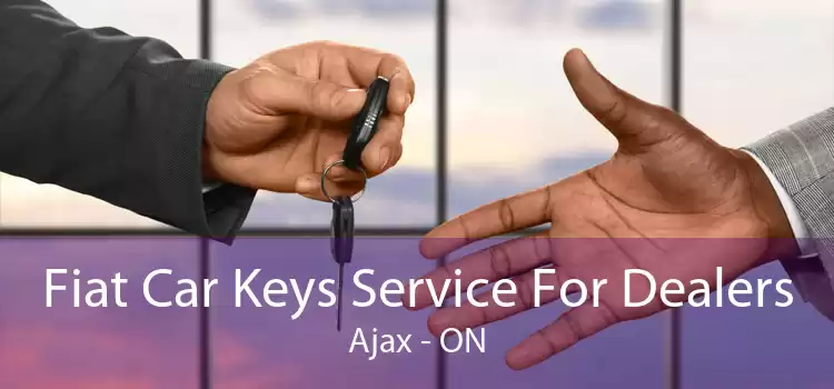 Fiat Car Keys Service For Dealers Ajax - ON