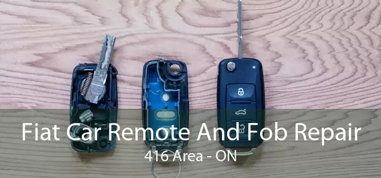 Fiat Car Remote And Fob Repair 416 Area - ON
