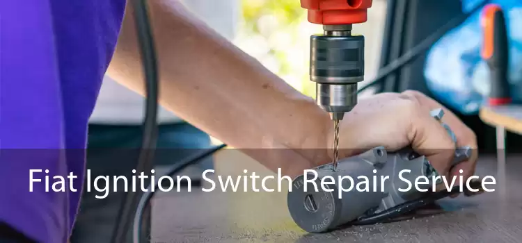 Fiat Ignition Switch Repair Service 