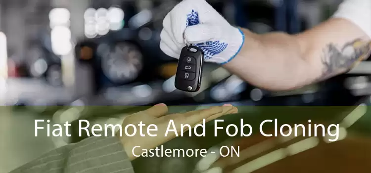 Fiat Remote And Fob Cloning Castlemore - ON