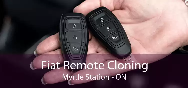 Fiat Remote Cloning Myrtle Station - ON