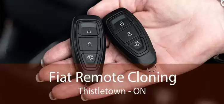 Fiat Remote Cloning Thistletown - ON